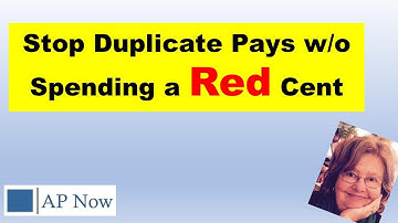The Silent Killer: How to Stop Duplicate Payments