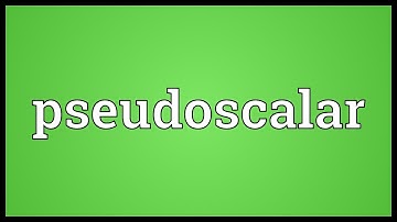 Pseudoscalar Meaning