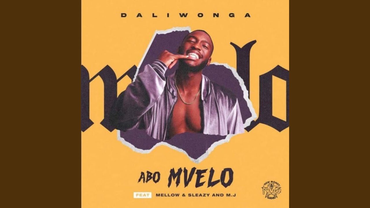 Daliwonga – Abo Mvelo (Official Audio) feat. Mellow & Sleazy & M.J