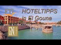 GN Touristik: 7 Hotel-Tipps in El Gouna