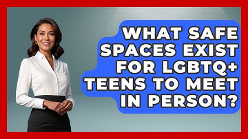 What Safe Spaces Exist for LGBTQ+ Teens to Meet in Person? | Queer Teens United News