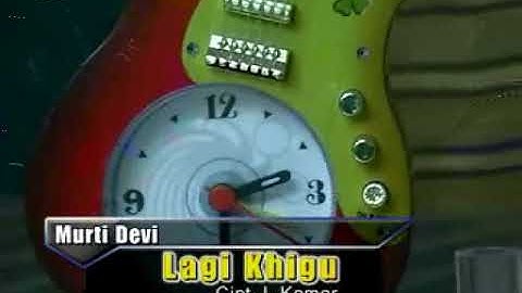 Dangdut Lampung. LAGI KHIGU. Voc. Murti Devi. Cipt. L. Komar