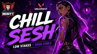 VALORANT Chill Sesh — Zero Ranked Stress