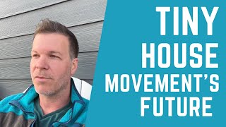 What Is The Future Of The Tiny House Movement?