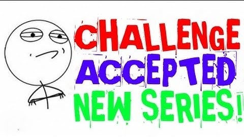 ►NEW SERIES! | Challenge Accepted