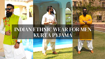 How to style Kurta Pyjamas for men [ETHNIC FASHION FOR MEN 2022]