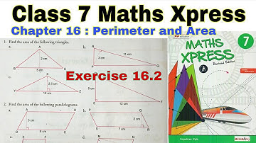 Class 7 Maths Xpress Chapter 16: Perimeter and Area Exercise 16.2 Solutions in Hindi | CBSE/NCERT
