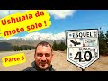 Ushuaia solo de moto - Parte 3