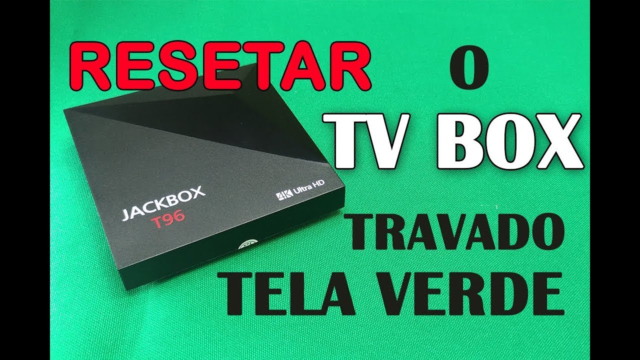 TUTORIAL - Resetar o TV Box TRAVADO ou com TELA VERDE / T96,MX9