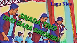 LAGU NIAS ONO GARA SIROMBU || LVE SNADA TRIO  - Durasi: 6:29. 