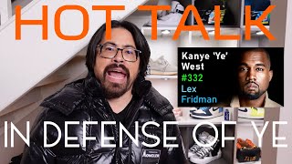 In Defense Of Ye: The Kanye West Lex Fridman Interview & Playing Devil's Advocate To Explore & Learn