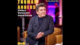 Thomas Anders - Today Tonight  Together