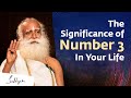The Significance of Number 3 In Your Life | Sadhguru