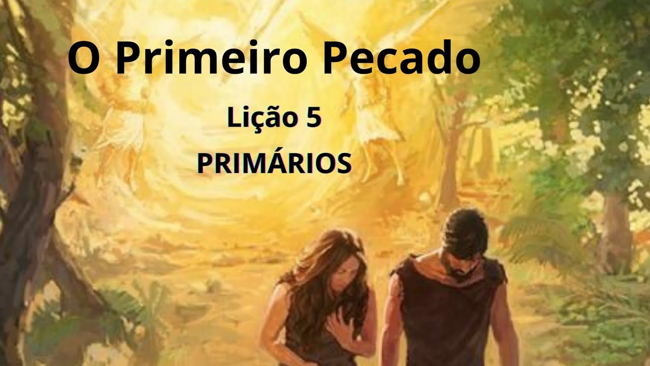 Lição 5 - O Primeiro Pecado - YouTube