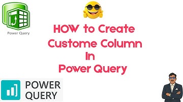 Custom Column Creation Tutorial - Power Query