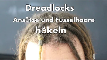 Wie oft muss ich meine Dreads Nachhäkeln?