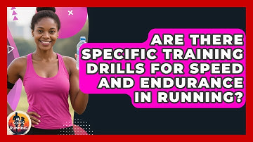 Are There Specific Training Drills for Speed and Endurance in Running? - All Sorts Of Running