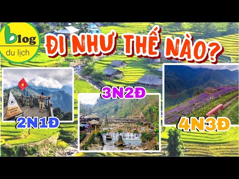 Du lịch Sapa tự túc 2024 - Chia sẻ lịch trình du lịch Sapa 2N1Đ, 3N2Đ, 4N3Đ chi tiết nhất