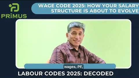 Labour Codes 2025 -Decoded |Code on Wages Explained | Minimum Wages, Salary Structure & Payroll.