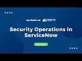 Security Operations in ServiceNow | Share The Wealth