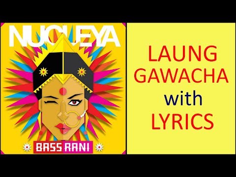 laung-gawacha-ft-avneet-khurmi-with-lyrics-|-nucleya-|-bass-rani-|-full-album