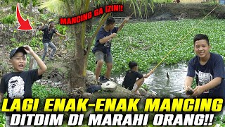 DITDIM MANCING IKAN, MALAH JADI GINI...