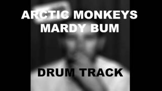 Arctic Monkeys Mardy Bum | Drum Track |