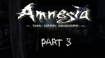 Amnesia: The Dark Descent Part 3 - The new encounter :O