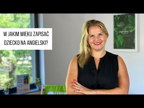 Wideo: W jakim wieku najlepiej uczyć dziecko innego języka?