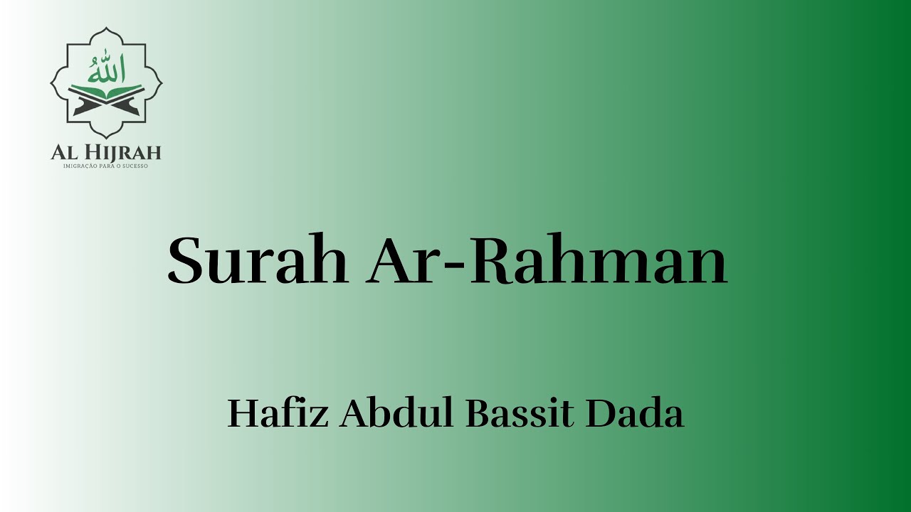Surah Ar-Rahman | Recited by Hafiz Abdul Basit Dada - YouTube