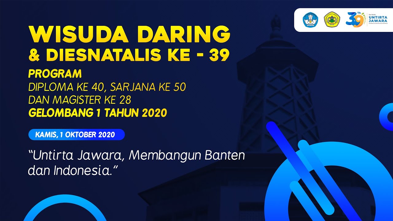 WISUDA DARING & DIESNATALIS KE-39 UNIVERSITAS SULTAN AGENG TIRTAYASA