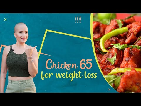 Chicken 65 for weight loss | Non veg recipes to lose weight | Indian butter recipe | Diet by Richa