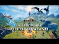 The epic world of chimeraland