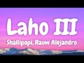 Shallipopi Rauw Alejandro Laho III Lyric Video Shallipopi Rauw Alejandro Laho III Lyric Video