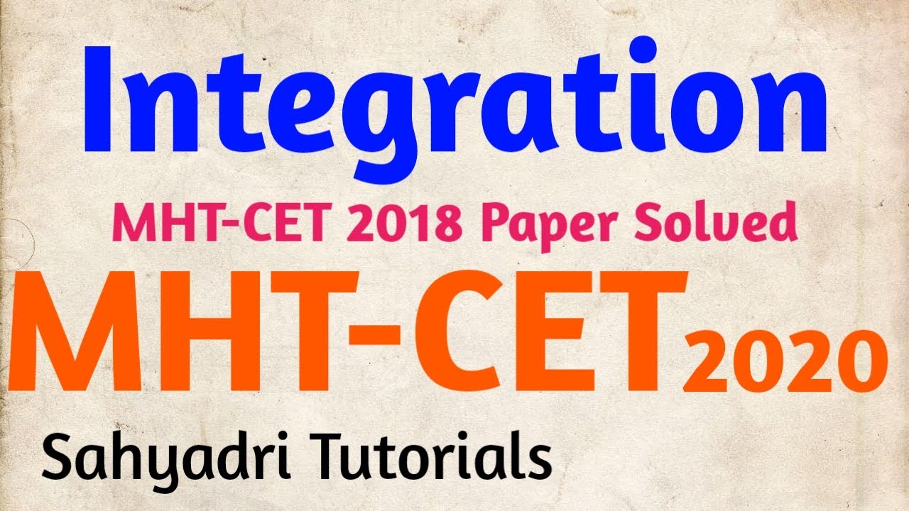 MHT-CET | Integration | MHT-CET 2018 Paper Solved