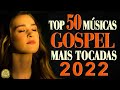 Louvores de Adoração 2022 - As Melhores Músicas Gospel Mais Tocadas 2022 -Hinos Evangélicos 2022#795