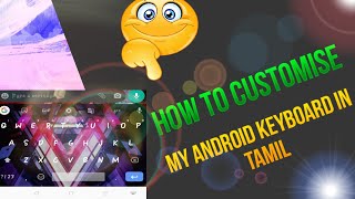 how to customise  android keyboard in tamil 🔥வெறித்தனம்🔥  customisation. #marvooomaster screenshot 2