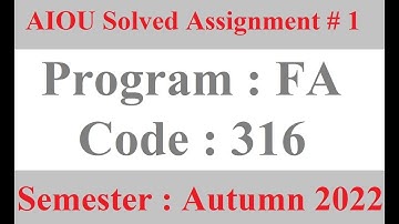 AIOU Code 316 Solved Assignment No 1 Autumn 2022 | Baloch Academy