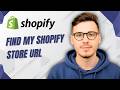 How To Find My Shopify Store Url [2026 Guide]