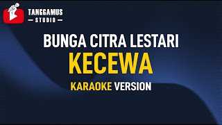 Bunga Citra Lestari - Kecewa (KARAOKE)