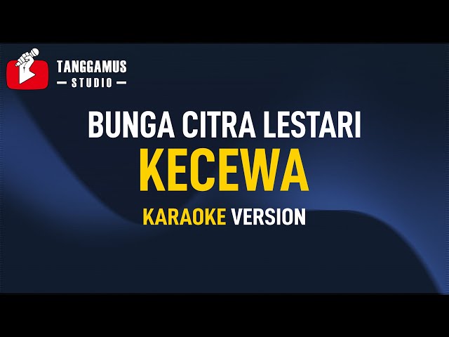 Bunga Citra Lestari - Kecewa (KARAOKE) class=