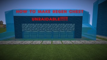 How to make a regen Chest unraidable!!!