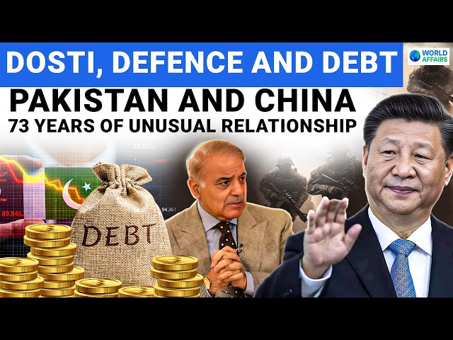 Dosti, Defence and Debt: Pakistan and China Celebrating Diplomatic Milestone | World Affairs class=