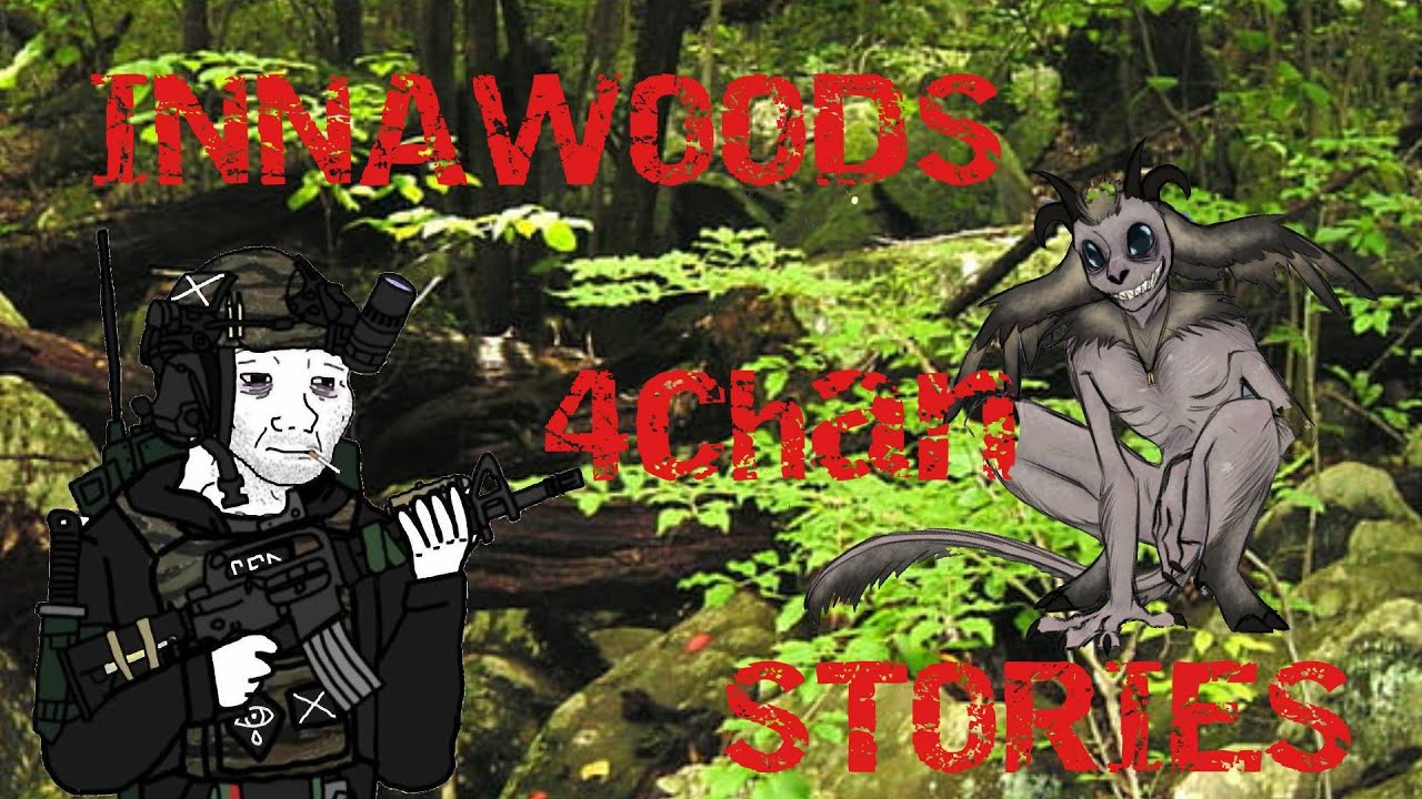20 RAVAGING Innawoods Stories | 4chan /x/ Greentext