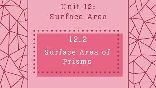 Lesson 12.2: Surface Area of Prisms - Accelerated Geometry