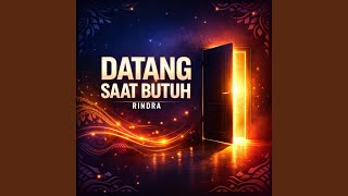 Datang Saat Butuh