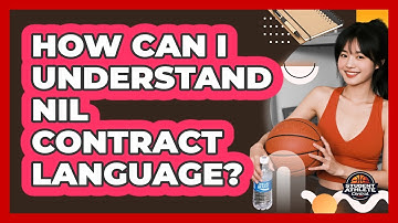 How Can I Understand NIL Contract Language?