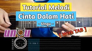 Tutorial Melodi Cinta Dalam Hati - Ungu ( With TAB   Slowmotion ) | Galeri Melodi