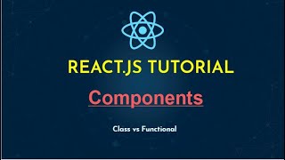 Class Components vs Functional Components in React.js