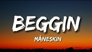 Måneskin - Beggin (Lyrics)